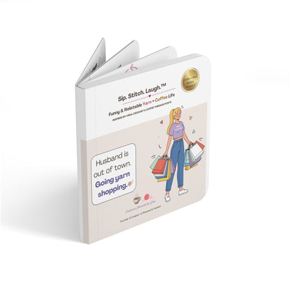 Board Book — Funny Yarn & Coffee Quotes for Crocheters ("Husband is out of town. Going yarn shopping.")