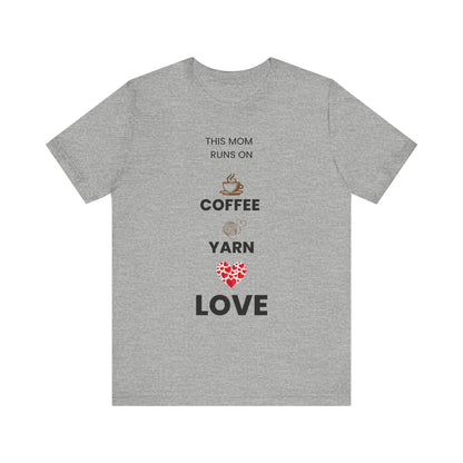 Coffee Yarn Love T-Shirt – This Mom Runs on Coffee & Yarn Tee, Crochet Lover Gift, Knitting Mom Shirt, Mother Grandma Aunt Gift Idea