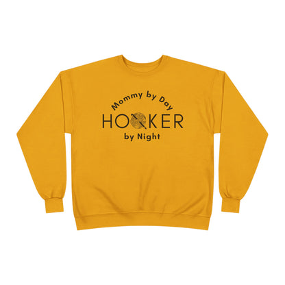 Mommy by Day Hooker by Night Sweatshirt – Funny Crochet Sweatshirt, Yarn Lover Gift, Crochet Humor Crewneck