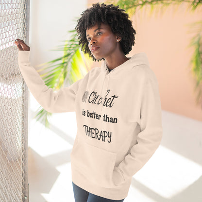 Crochet Is Better Than Therapy Hoodie – Funny Crochet Lover Hoodie, Knitter & Crocheter Gift, Cozy Yarn Lover Pullover