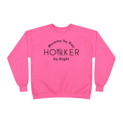 Mommy by Day Hooker by Night Sweatshirt – Funny Crochet Sweatshirt, Yarn Lover Gift, Crochet Humor Crewneck
