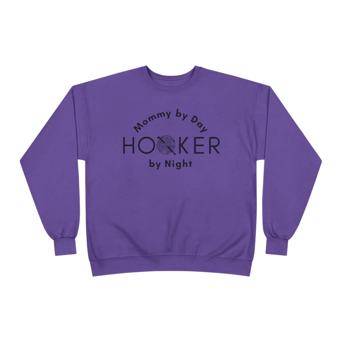 Mommy by Day Hooker by Night Sweatshirt – Funny Crochet Sweatshirt, Yarn Lover Gift, Crochet Humor Crewneck