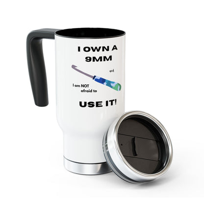 I Own A 9MM and I’m NOT Afraid to Use It Travel Mug – Funny Crochet Lover Tumbler | Crochet Humor Gift for Yarn Addicts