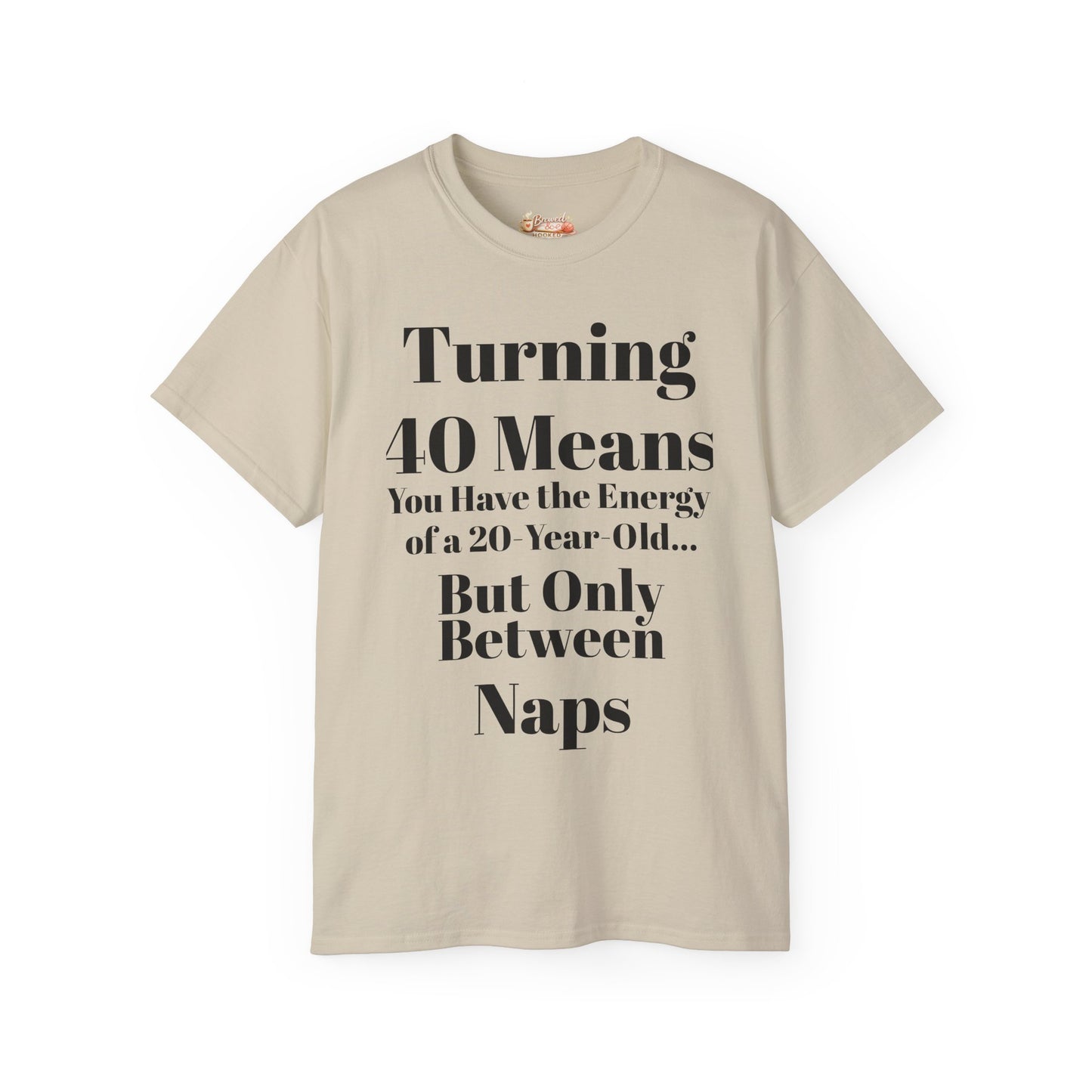 Turning 40 Means Naps Funny Shirt – 40th Birthday Humor Tee for Women | Turning 40 Gift Idea