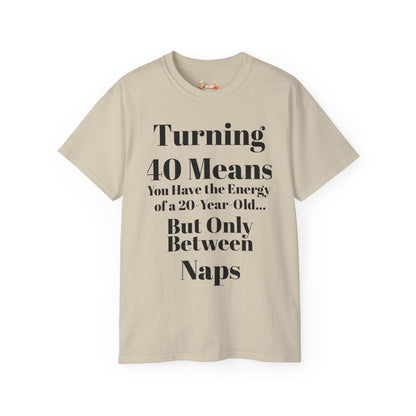 Turning 40 Means Naps Funny Shirt – 40th Birthday Humor Tee for Women | Turning 40 Gift Idea
