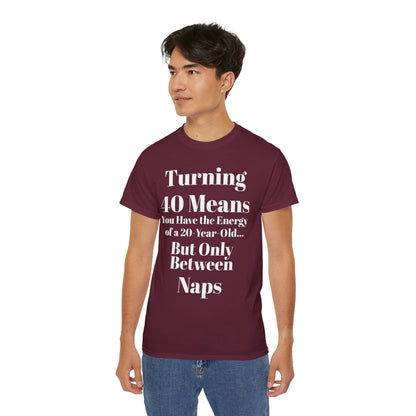 Turning 40 Means Naps Funny Shirt – 40th Birthday Humor Tee for Women | Turning 40 Gift Idea